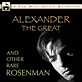 Alexander the Great and Other Rare Rosenman